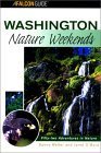 Imagen de archivo de Washington Nature Weekends : 52 Great Nature Getaways a la venta por Better World Books: West