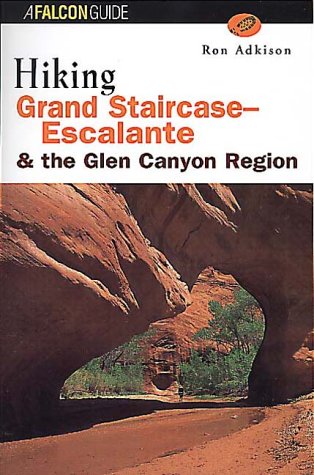 Beispielbild fr Hiking Grand Staircase-Escalante and the Glen Canyon Region (Regional Hiking Series) zum Verkauf von Wonder Book