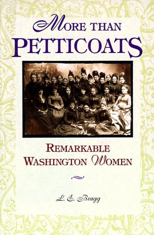 Stock image for More than Petticoats: Remarkable Washington Women (More than Petticoats Series) for sale by SecondSale