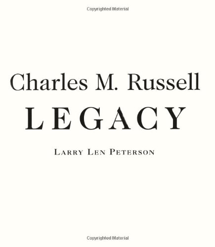 Beispielbild fr Charles M. Russell: Legacy zum Verkauf von Ken Sanders Rare Books, ABAA