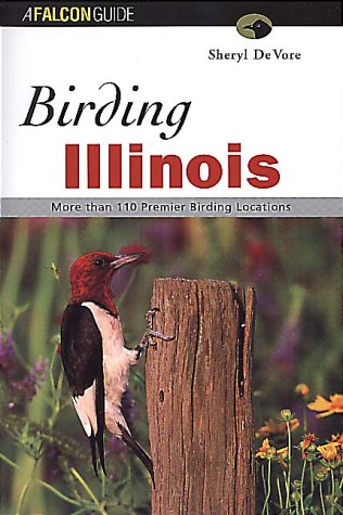 Stock image for Birding Illinois (Falcon Guides Birding) for sale by Nealsbooks