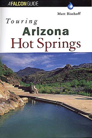 9781560447375: Touring Arizona Hot Springs [Lingua Inglese]