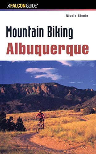 Stock image for Albuquerque - Mountain Biking for sale by Better World Books: West