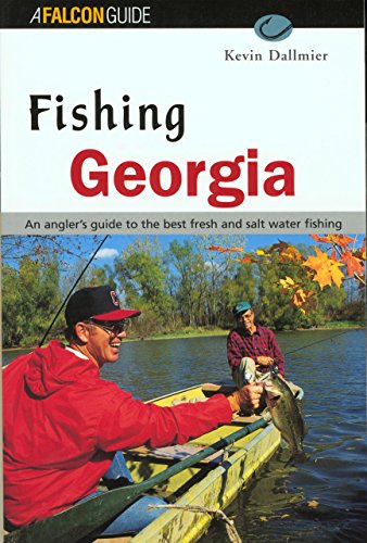 Imagen de archivo de Fishing Georgia : An Angler's Guide to the Best Fresh and Salt Water Fishing a la venta por Better World Books