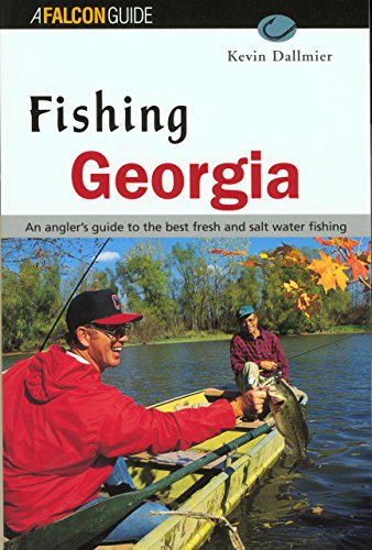 Stock image for Fishing Georgia : An Angler's Guide to the Best Fresh and Salt Water Fishing for sale by Better World Books