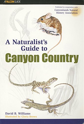 Beispielbild fr Naturalist's Guide to Canyon Country zum Verkauf von Better World Books