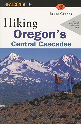 9781560448730: Hiking Oregon's Central Cascades (Regional Hiking)