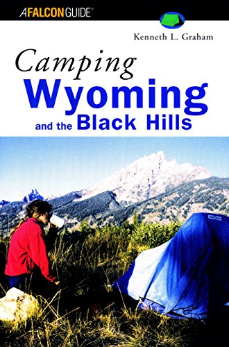 Stock image for Camping Wyoming and the Black Hills (Regional Camping Series) for sale by SecondSale