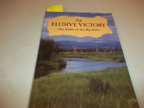 9781560449027: An Elusive Victory: The Battle of the Big Hole