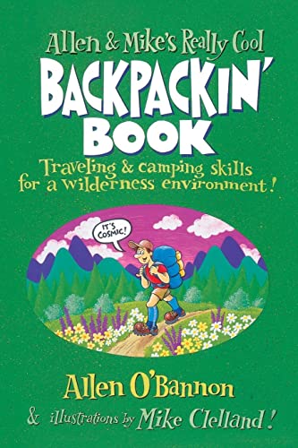 Imagen de archivo de Allen & Mike's Really Cool Backpackin' Book: Traveling & camping skills for a wilderness environment (Allen & Mike's Series) a la venta por SecondSale