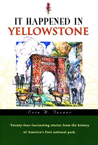 Beispielbild fr It Happened in Yellowstone zum Verkauf von Better World Books