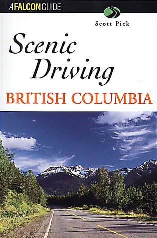 9781560449584: Scenic Driving British Columbia (A Falcon Guide) [Idioma Ingls]