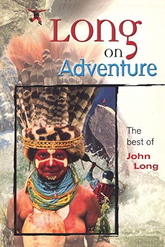 Stock image for Long on Adventure: The Best of John Long for sale by Priceless Books