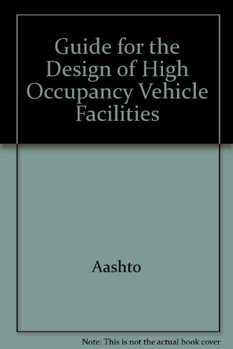 Guide for the Design of High Occupancy Vehicle Facilities (9781560510130) by Aashto