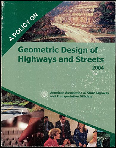 Stock image for Policy on Geometric Design of Highways and Streets : 2004 for sale by TextbookRush
