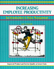 Beispielbild fr Increasing Employee Productivity zum Verkauf von Better World Books