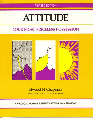 Beispielbild fr Attitude! : Your Most Priceless Possession zum Verkauf von Better World Books