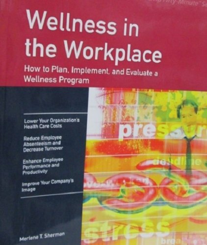 Stock image for Wellness in the Workplace: How to Develop a Company Wellness Program (Fifty Minute Ser.) for sale by Ergodebooks