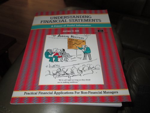 Beispielbild fr Understanding Financial Statements: A Primer of Useful Information (The Fifty-Minute Series) zum Verkauf von Wonder Book