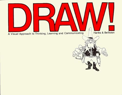 9781560520542: Draw!: A Visual Approach to Thinking, Learning and Communicating
