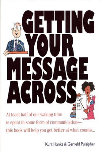 9781560520634: Getting Your Message Across