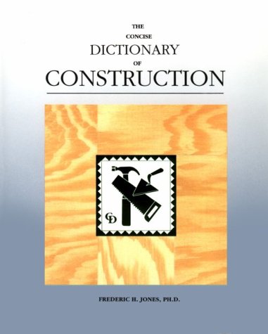 A CONCISE DICTIONARY OF CONSTRUCTION