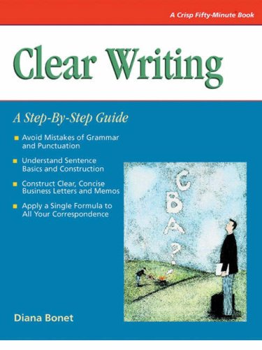 Beispielbild fr Clear Writing: A Step-By-Step Guide (A Fifty-Minute Series Book) zum Verkauf von Wonder Book