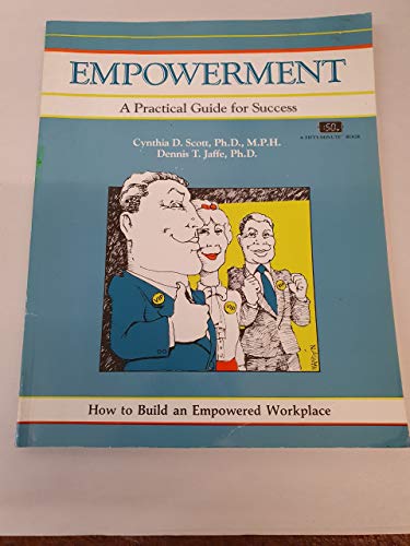 Imagen de archivo de Empowerment : A Practical Guide for Success a la venta por Better World Books