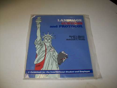 Stock image for Language, Customs and Protocol: A Guidebook for the International Student and Employee for sale by Wonder Book