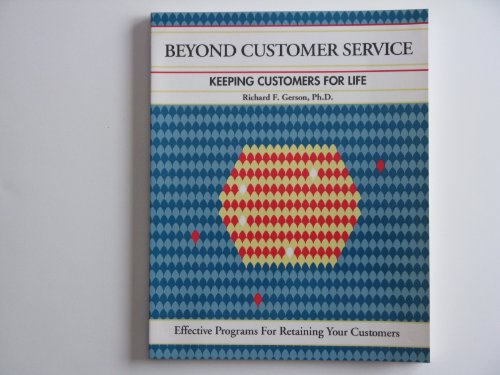 Beispielbild fr Beyond Customer Service: Keeping Customers for Life (The Fifty-Minute series) zum Verkauf von medimops