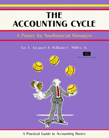 Imagen de archivo de The Accounting Cycle: Primer for Nonfinancial Managers a la venta por The Maryland Book Bank