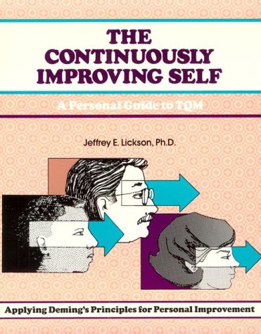 Imagen de archivo de The Continuously Improving Self: A Personal Guide to TQM a la venta por Wonder Book