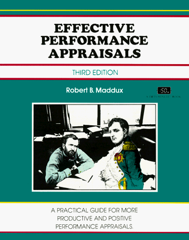 Beispielbild fr Effective Performance Appraisals : A Practice Guide for More Productive and Positive Performance Appraisals zum Verkauf von Better World Books