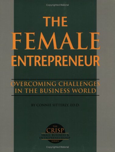 9781560522072: The Female Entrepreneur (Crisp Small Business Series)