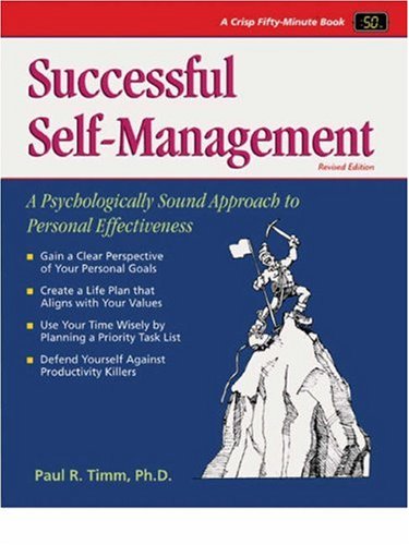 Stock image for Successful Self-Management : A Psychologically Sound Approach to Personal Effectiveness for sale by Better World Books