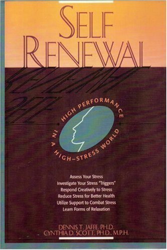 Stock image for Self Renewal: High Performance in a High-Stress World (Crisp Professional Series) for sale by St Vincent de Paul of Lane County