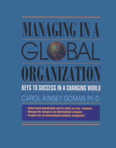 Beispielbild fr Managing in the Global Organization: Keys to Success in a Changing World zum Verkauf von Wonder Book