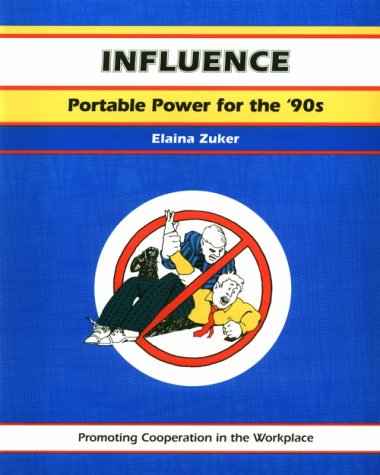 Beispielbild fr Influence: Portable Power for the 90s Promoting Cooperation in the Workplace (A Fifty-Minute Series Book) zum Verkauf von Wonder Book