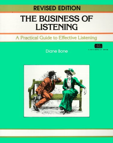 Imagen de archivo de The Business of Listening A Practical Guide to Effective Listening a la venta por Virtuous Volumes et al.