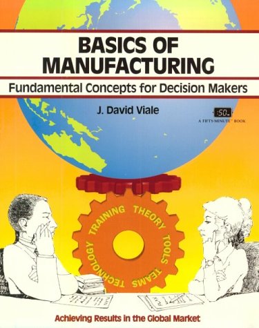 9781560523031: Basics of Manufacturing: Fundamental Concepts for Decision Makers