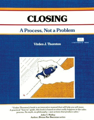 Closing: A Process, Not a Problem (Fifty-Minute Series) (9781560523185) by Thornton, Virden J.