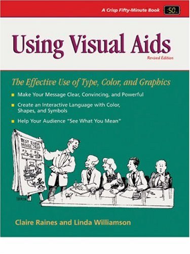 Beispielbild fr Crisp: Using Visual Aids, Revised Edition: The Effective Use of Type, Color, and Graphics (50-Minute Series) zum Verkauf von Wonder Book