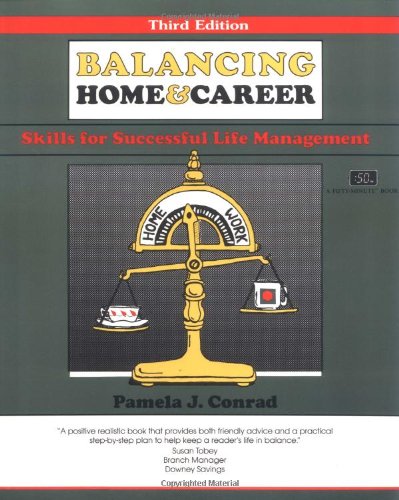 Stock image for Balancing Home and Career, Third Edition: Skills for Successful Life Management (50-Minute Series) for sale by Eatons Books and Crafts