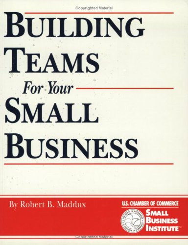 9781560523659: Building Teams for Your Small Business