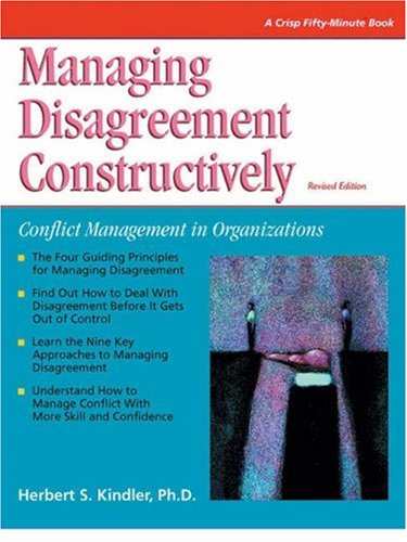 Imagen de archivo de Managing Disagreement Constructively (Crisp Fifty-Minute Books) a la venta por SecondSale