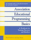 Beispielbild fr Crisp: Association Educational Programming Basics (Crisp Professional Series) zum Verkauf von Wonder Book