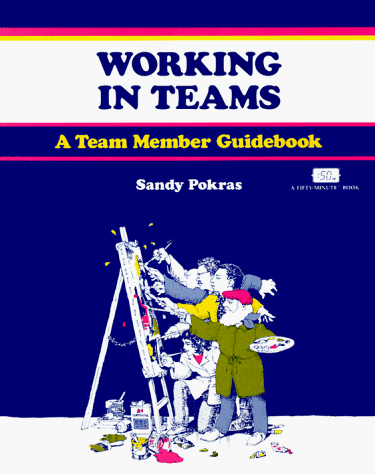 9781560524120: Working in Teams: A Team Member Guidebook (Fifty-Minute S.)