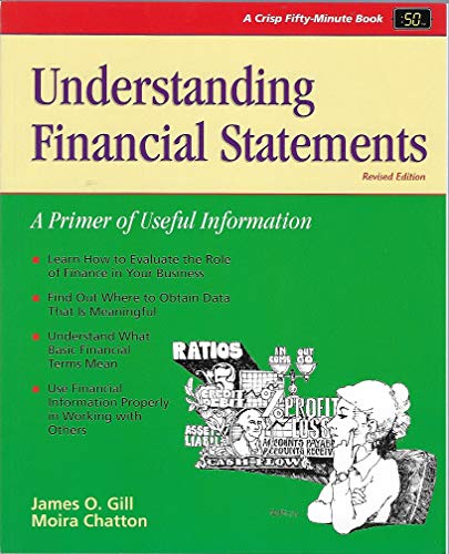 Stock image for Crisp: Understanding Financial Statements, Revised Edition: A Primer of Useful Information (Crisp Fifty Minute Series) for sale by SecondSale