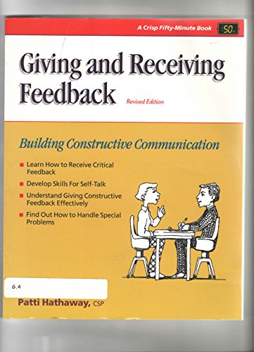 Beispielbild fr Giving and Receiving Feedback : Building Constructive Communication zum Verkauf von Better World Books