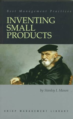 Beispielbild fr Inventing Small Products : For Big Profits Quickly zum Verkauf von Better World Books